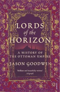 Paperback Lords of the Horizons: A History of the Ottoman Empire Book