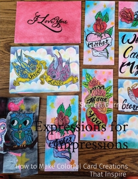 Paperback Expressions for Impressions: How to Make Colorful Card Creations That Inspire Book
