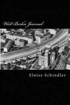 Paperback West Berlin Journal: Stories of Culture, the Cold War, and the Kreuzberg Kiez Book