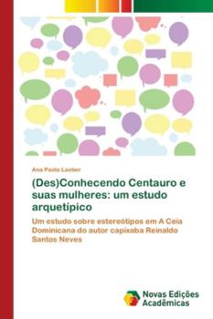 Paperback (Des)Conhecendo Centauro e suas mulheres: um estudo arquetípico [Portuguese] Book