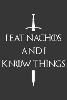 Paperback I Eat Nachos And I Know Things Notebook: Lined Journal, 120 Pages, 6 x 9, Affordable Gift Journal Matte Finish Book