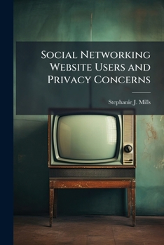 Paperback Social Networking Website Users and Privacy Concerns Book