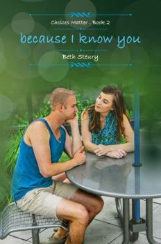 Paperback because I know you (Choices Matter) Book