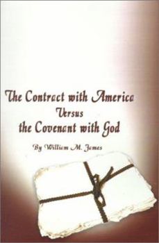 Paperback The Contract with America Versus the Covenant with God Book