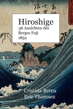 Paperback Hiroshige 36 Ansichten des Berges Fuji 1852 [German] Book