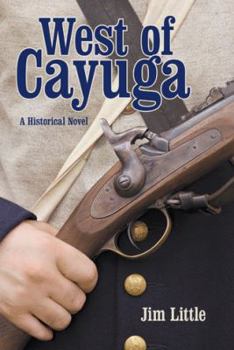 Hardcover West of Cayuga: A Historical Novel Book