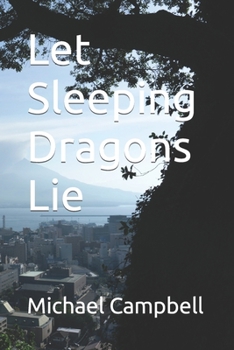 Paperback Let Sleeping Dragons Lie Book