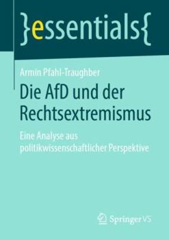 Paperback Die Afd Und Der Rechtsextremismus: Eine Analyse Aus Politikwissenschaftlicher Perspektive [German] Book