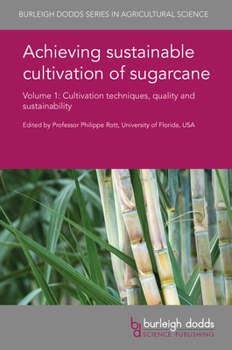 Hardcover Achieving Sustainable Cultivation of Sugarcane Volume 1: Cultivation Techniques, Quality and Sustainability Book