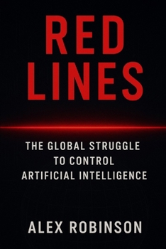 Paperback Red Lines: The Global Struggle to Control Artificial Intelligence Book