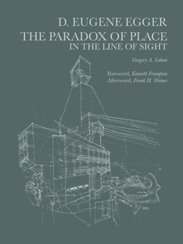 Hardcover Dayton Eugene Egger: The Paradox of Place in the Line of Sight Book
