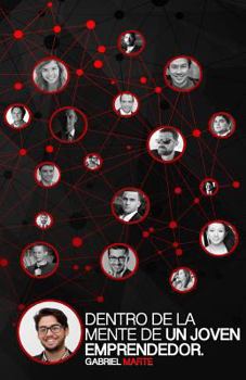 Paperback Dentro de la Mente de un Joven Emprendedor: Cómo empezar a emprender. [Spanish] Book