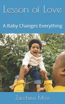 Lesson of Love: A Baby Changes Everything