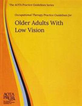 Paperback Occupational Therapy Practice Guidelines for Older Adults with Low Vision Book