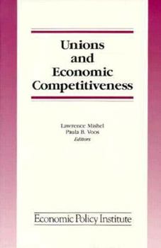 Paperback Unions and Economic Competitiveness Book