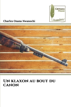 Paperback Un klaxon au bout du canon [French] Book
