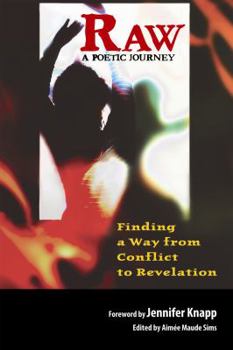 Paperback Raw: A Poetic Journey - Finding a Way from Conflict to Revelation Book