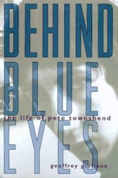 Hardcover Behind Blue Eyes: The Life of Pete Townshend Book