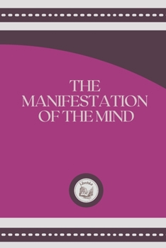 Paperback The Manifestation of the Mind Book