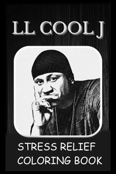 Paperback Stress Relief Coloring Book: Colouring LL Cool J Book