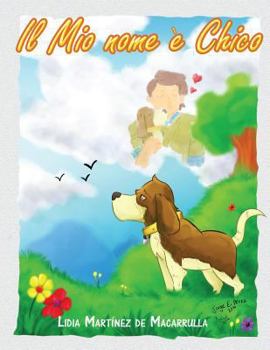 Paperback Il mio nome e' Chico: Racconto per l'infanzia [Italian] Book