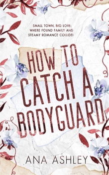 Paperback How to Catch a Bodyguard: A best friends to lovers, second chance MM romance Book