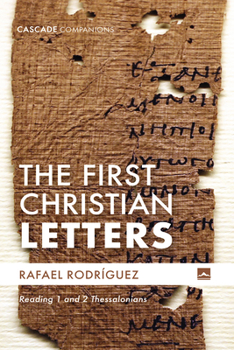 Hardcover The First Christian Letters: Reading 1 and 2 Thessalonians Book
