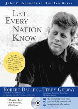 Paperback Let Every Nation Know: John F. Kennedy in His Own Words Book