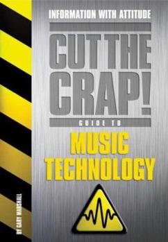 Paperback Music Technology (Cut the Crap Guides) Book