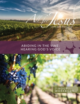 Paperback Abiding in the Vine / Unity - Hearing God's Voice - 7 Hour Workbook (& Leader Guide) Book