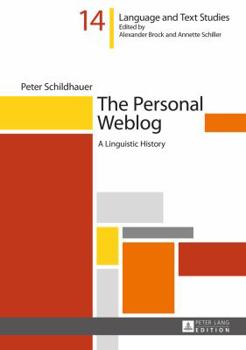 Hardcover The Personal Weblog: A Linguistic History Book