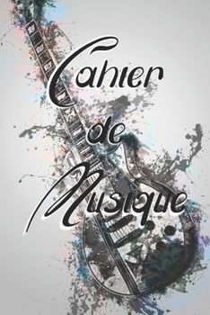 Cahier de Musique: Cahier de Tablature Guitare Cahier de musique pour Guitare avec Vierge Tablatures et Portées | 100 Pages | Format 6x9 pouces (15.24 ... | Carnet de Guitariste (French Edition)