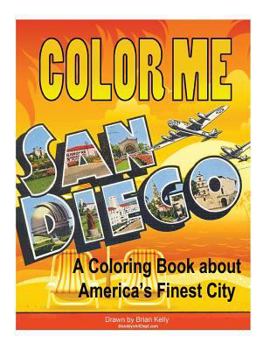 Paperback Color Me San Diego: A coloring book about America's Finest City Book