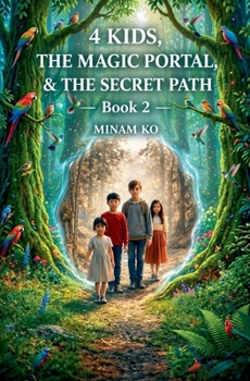 Paperback 4 Kids, the Magic Portal, & the Secret Path Book 2 Book