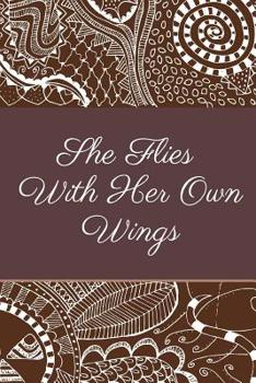 Paperback She Flies With Her Own Wings: March 8th Celebration IWD Journal: The Ultimate 6x9 Inch, 93 Fill In Prompt Page Journal For: International Women's Da Book