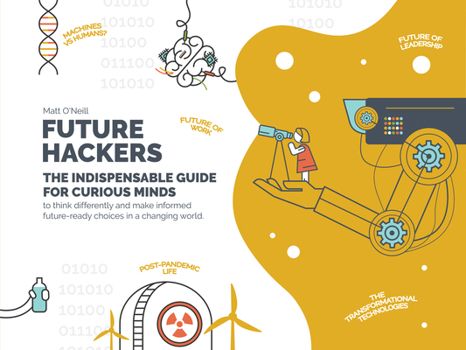 Paperback Future Hackers: The Indispensable Guide for Curious Minds Book