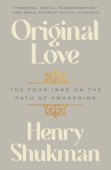 Hardcover Original Love: The Four Inns on the Path of Awakening Book