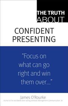 Paperback The Truth about Confident Presenting, (Paperback) Book