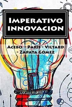 Imperativo innovacion: ¿Cómo pueden las empresas dar el próximo salto innovativo? El caso LATAM y – en especial - Argentina. (Business Systems)