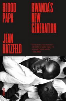 Paperback Blood Papa: Rwanda's New Generation Book
