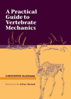 Hardcover A Practical Guide to Vertebrate Mechanics Book
