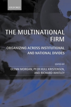 Paperback The Multinational Firm: Organizing Across Institutional and National Divides Book