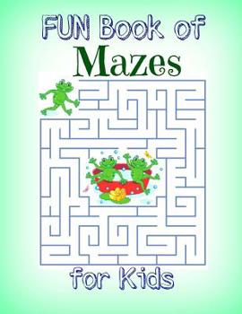 Paperback Fun Book of Mazes for Kids: Includes Bonus Coloring Pages at the End Book