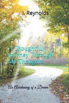 Paperback A Thoughtful Journey: Through My Thoughts Book