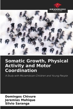 Paperback Somatic Growth, Physical Activity and Motor Coordination Book