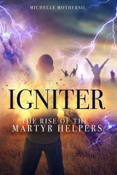 Paperback Igniter: The Rise of the Martyr Helpers Book