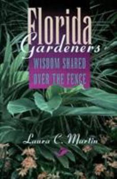 Hardcover Florida Gardeners: Wisdom Shared Over the Fence Book