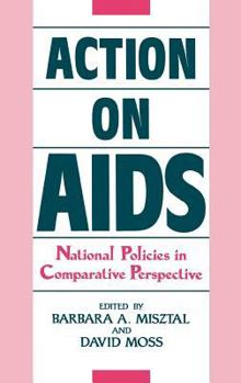 Hardcover Action on AIDS: National Policies in Comparative Perspective Book