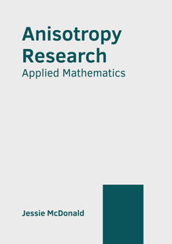 Hardcover Anisotropy Research: Applied Mathematics Book