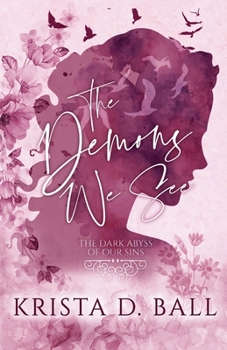 The Demons We See - Book #1 of the Dark Abyss of Our Sins